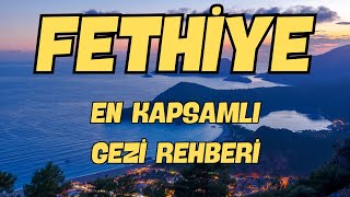 Fethiye | En Kapsamlı Gezi Rehberi